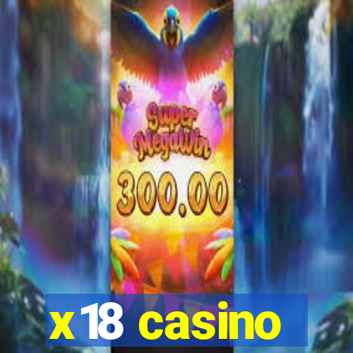 x18 casino